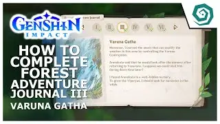 How to complete Forest Adventure Journal III Varuna Gatha - Sumeru - Genshin Impact