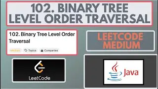 Leetcode | 102. Binary Tree Level Order Traversal | Medium | Java