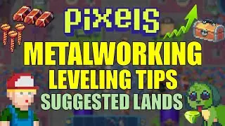 METALWORKING LEVELING TIPS | SUGGESTED LANDS #pixels