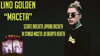 LINO GOLDEN - MACETA [VERSURI/LYRICS]