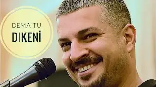 Salih Xalo ~ Dema Tu Dıkeni 