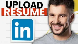 How to Upload Resume on LinkedIn (2026 Guide)