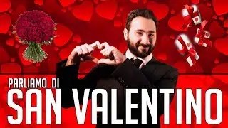 Parliamo di San Valentino...