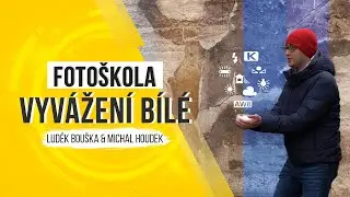 Fotoškola - vyvážení bílé