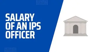 Salary of an IPS Officer 👮‍♂️👮‍♀️ #shorts