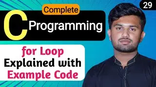 Master the for Loop in C Programming | Complete Tutorial with Practical Examples | Tutorial #29