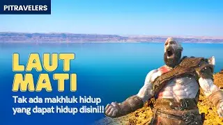 Laut Mati! Titik Terendah di Muka Bumi. Ini Fakta lengkapnya #deadsea