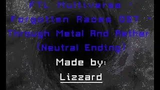 FTL Multiverse - Forgotten Races OST - Through Metal And Aether (Exterminator's Theme - Neutral)