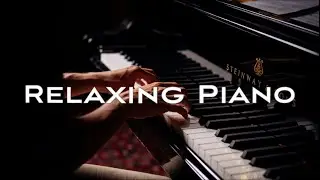 [Playlist] Relaxing Piano Mix to soothe the Soul      |     Chill Piano BGM for Relaxation and Study