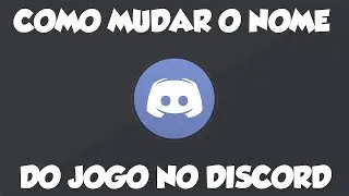 Como Mudar o Nome do Que Você Está Jogando no Discord |Pc Fraco