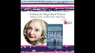 S5 E34 with Thriller Author Kay Sparling