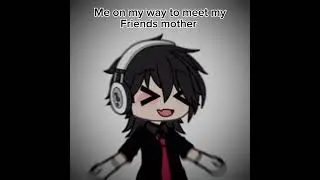 I have a good impression on almost all my friends mums #gacha #gachtiktok #fyp #blowup #viral
