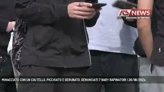 MINACCIATO CON UN COLTELLO, PICCHIATO E DERUBATO. DENUNCIATI 7 BABY RAPINATORI | 26/08/2024