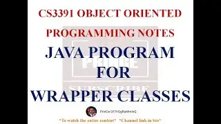 JAVA PROGRAM USING WRAPPER CLASSES | CS3391 OBJECT ORIENTED PROGRAMMING NOTES | 2021 REGULATION CSE