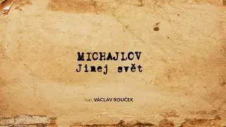 Michajlov - Jinej svět feat. Václav Rouček (prod. Schyzo)