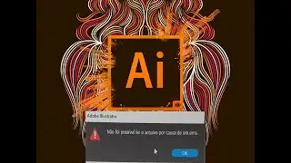 Erro ao abrir imagem no Illustrator