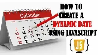 How to set a Dynamic Date for your website Using Javascript