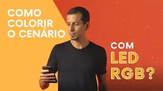 Como colorir o cenário com LED RGB