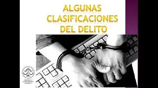 ALGUNAS CLASIFICACIONES DEL DELITO