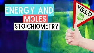 Moles and Energy Stoichiometry