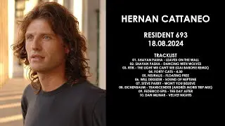 HERNAN CATTANEO (Argentina) @ Resident 693 18.08.2024