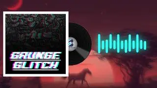 Grunge Glitch | Secret Bass | nocopyright sound