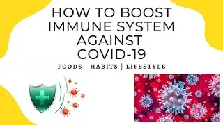 Foods to boost your immune system against COVID-19 | Corona Virus: Protection and Healthy Lifestyle.