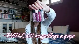 HAUL n°17 parti 1: maquillage a gogo
