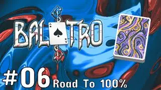 Using Magic to Try and Create 30 Hearts | Balatro | Road to 100% #06