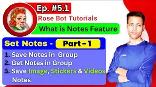 🔴 Ep 5.1 || How To Set Notes in Telegram Group With Rose bot | What is Notes Feature in Rose bot