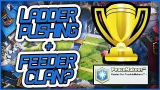 Clash Royale | Ladder Pushing + Feeder Clan?