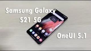 Samsung Galaxy S21 5G OneUI 5.1 Quick Look!