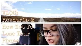 Roadtrip & How Not To Lose Your Phone