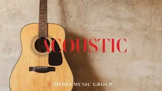 Chill Acoustic Guitar Background Music No Copyright