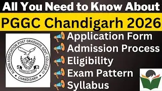 PGGC Chandigarh 2024 Complete Details, Application Form, Dates, Eligibility, Syllabus, Pattern