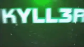 INTRO FOR KYLL3R | By FRESH