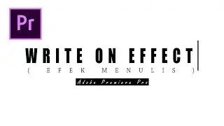 Easy Ways to Create Writing Effects Adobe Premiere