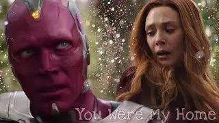 You Were My Home || Wanda & Vision