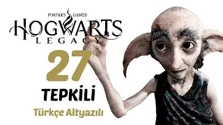 #27 Tobbs! | Hogwarts Legacy Türkçe Altyazılı Tepkili [2k60Fps]