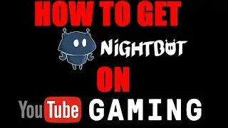 ★How To Get NightBot FAST You're YouTube LiveStream! EASY★