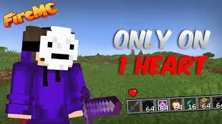 Can i survive on one heart in Firemc.....Gone Wrong! 