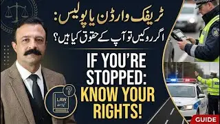 Traffic Warden Apko Nakay Par Rok Saktay Hein? #lawinpakistan