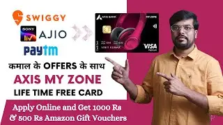 Axis Bank My Zone Lifetime Free Credit Card | Axis Bank My Zone Credit Card Benefits | Apply Online