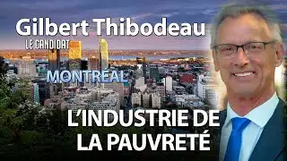 GILBERT THIBODEAU - MONTRÉAL: L'INDUSTRIE DE LA PAUVRETÉ