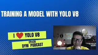 Ep#39:I love Yolo V8 - Traning a model with Yolo V8
