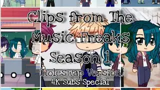 Favourite Clips from The Music Freaks Season 1 // RoleSwap AU Version // 4K Subs Special!