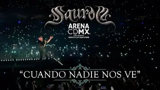 SAUROM - Cuando Nadie Nos Ve (ArenaCDMX)