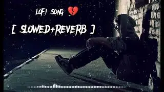 YE DIL KIU THODA 💔|| LOFI SONG||SLOWED REVERB SONG || SAD SONG|| #viral #trending #sad #lofi #love