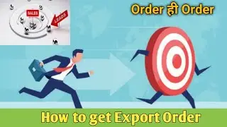 how to get export orders from foreign buyers, export orders online