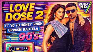 LOVE DOSE – 90s Retro Remix | Yo Yo Honey Singh Vibe 🔥